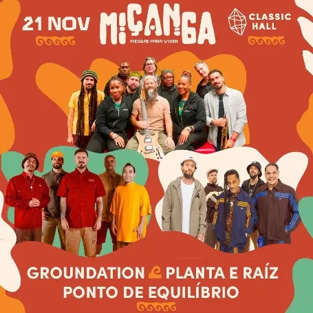 Atrações - MIÇANGA FESTIVAL; PONTO DE EQUILÍBRIO; GROUNDATION; PLANTA E RAÍZ; ; RecifeIngressos