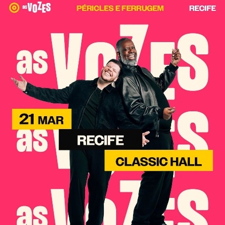 AS VOZES PÉRICLES e FERRUGEM em Recife; Shows e Festas; RecifeIngressos